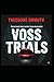 Voss Trials: The Test Wasn'...