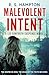 Malevolent Intent: A Lee Da...