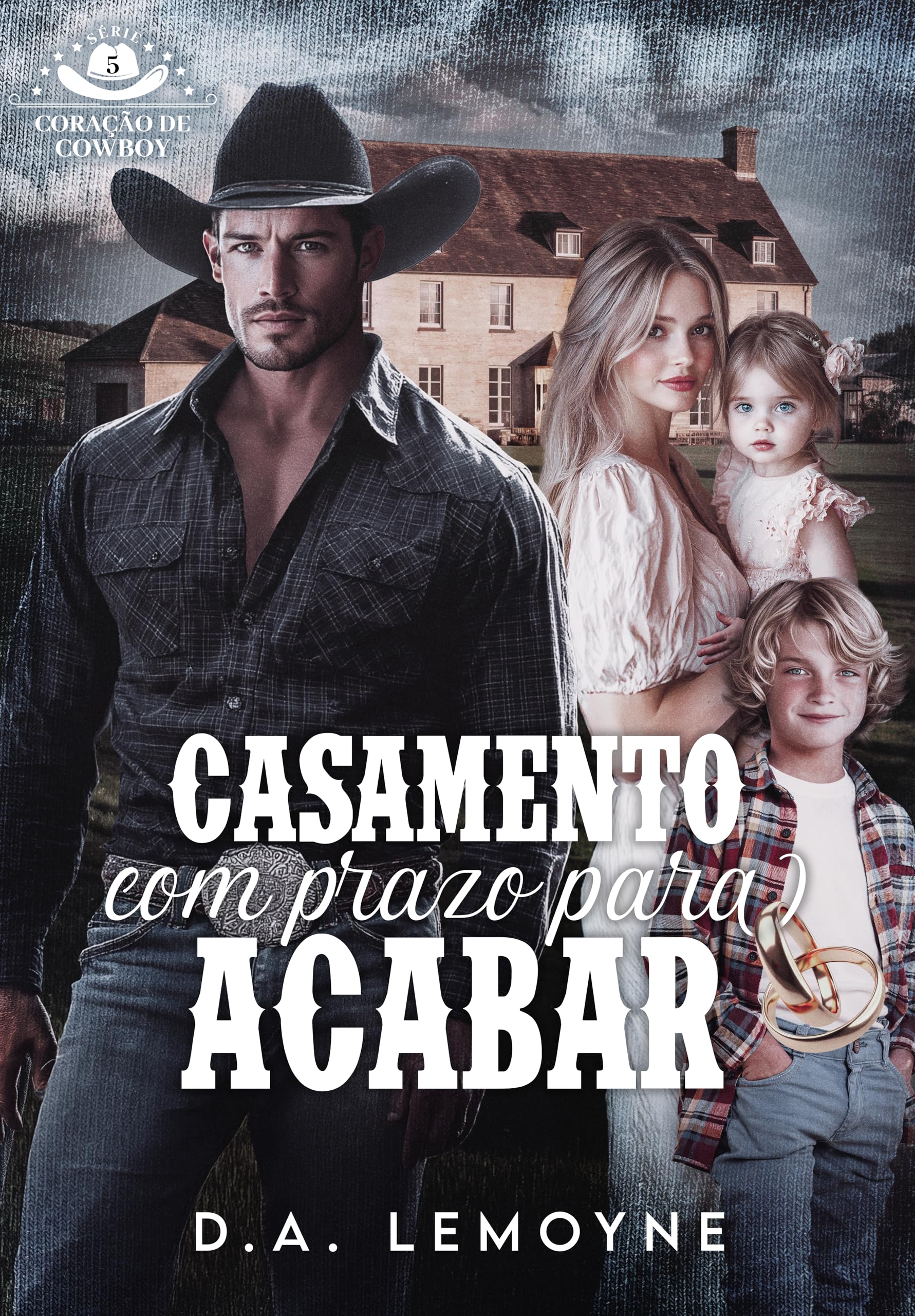 Casamento com prazo para acabar (Coração de Cowboy #5)