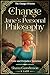 A Change of Jane's Personal Philosophy: A Pride & Prejudice Variation (The Change Of Series)