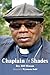 Chaplain In Shades by Rev. Bill Minson
