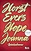 Hope Joanna: Überraschend, spannend und sehr, sehr komisch - der langersehnte zweite Kriminalroman von Horst Evers. (German Edition)