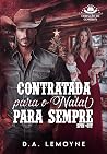 Contratada (Para o Natal) Para Sempre (Coração de Cowboy #3)
