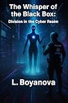 The Whisper of the Black Box: Division in the Cyber Realm