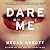 Dare Me