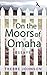 ON THE MOORS OF OMAHA