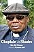 Chaplain In Shades by Rev. Bill Minson