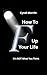 How To F Up Your Life