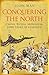 Conquering the North: China, Russia, Mongolia: 2,000 Years of Conflict