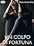 Un Colpo Di Fortuna