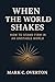 WHEN THE WORLD SHAKES: How ...
