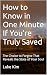 How to Know in One Minute I...