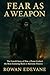 Fear as a Weapon: The Untol...