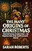 The Many Origins of Christm...