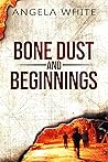 Bone Dust & Begin...