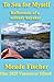 To Sea for Myself by Mr Meade L Fischer