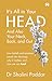 It’s All in Your Head . . . and Also Your Neck, Back, and Gut: How Beliefs and Emotions Sneak into the Body, Why It Matters, and How We Can Heal