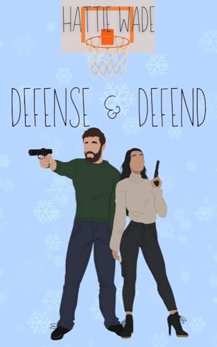 Defense & Defend (Beyond The Buzzer Book 2)