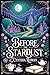 Before the Stardust by Cynthia Rowan Before the Stardust by Cynthia Rowan