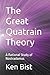 The Great Quatrain Theory: ...