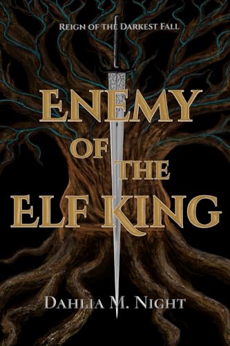 Enemy of the Elf King: Reign of the Darkest Fall Steamy Romance (Paperback)