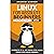 Linux for Absolute Beginners: An Introduction to the Linux Operating System, Including Commands, Editors, and Shell Programming