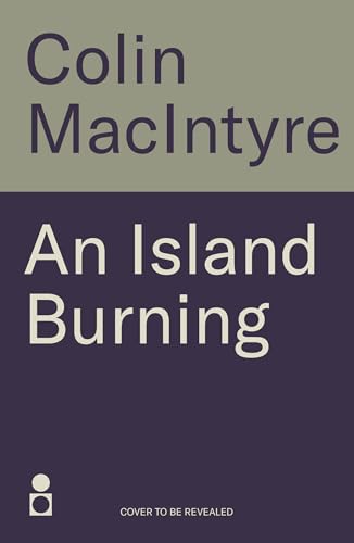 An Island Burning: The second book in the gripping Mull Mysteries series (The Mull Mysteries Series)