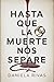 Hasta que la muerte nos separe by Daniela Rivas