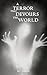 A Terror That Devours The World (A Sequence of Waking Nightmares Book 3)