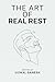 The Art of Real Rest: How t...