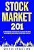 Stock Market 201 by Chance Broussard