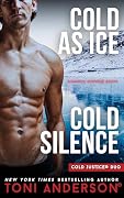 Cold As Ice & Cold Silence