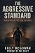 The Aggressive Standard: Reclaiming The Fire Service