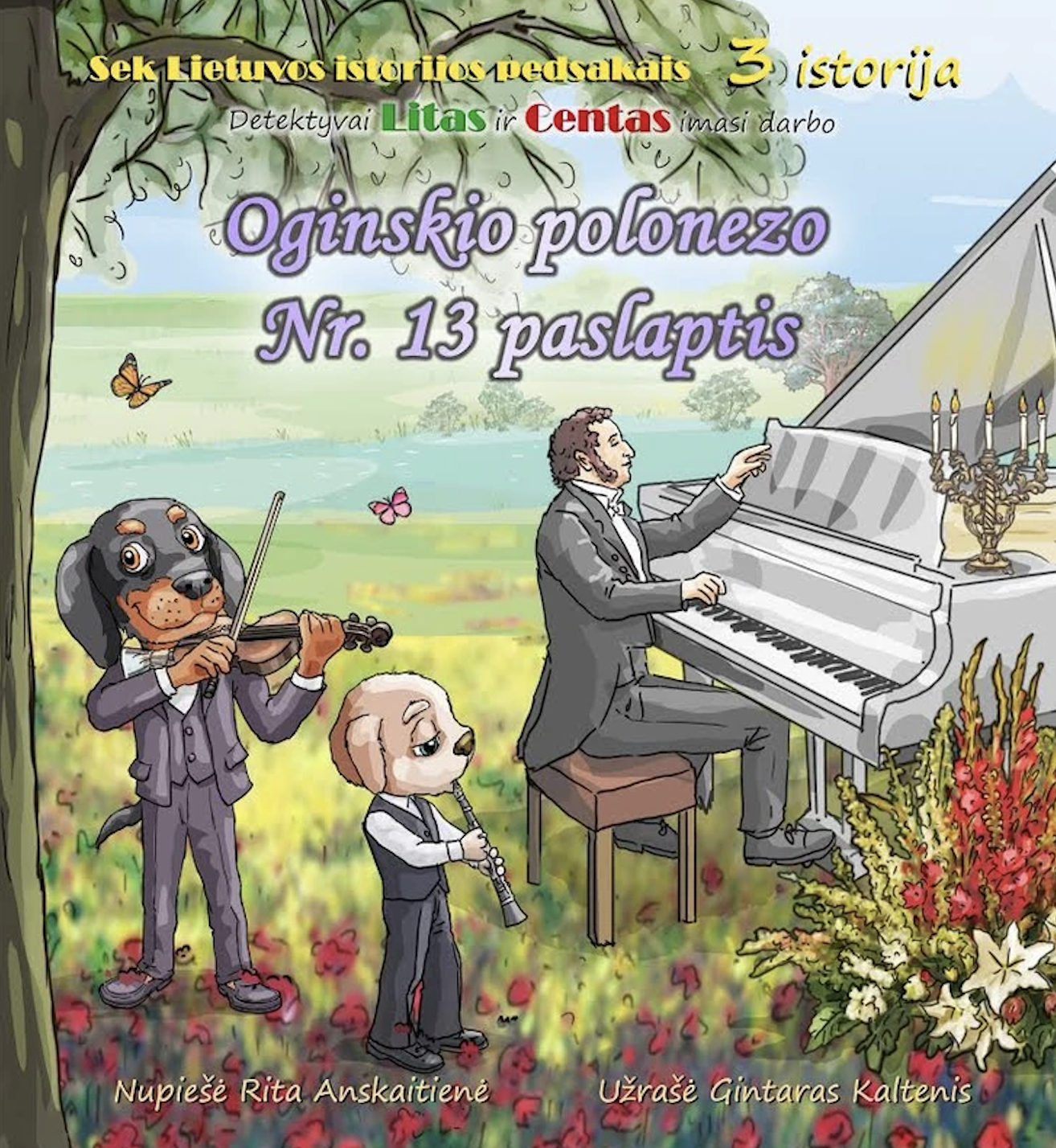Detektyvai Litas ir Centas imasi darbo: Oginskio polonezo Nr. 13 paslaptis (Sek Lietuvos pėdsakais, #3)