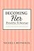 Becoming Her: Proverbs 31 Woman