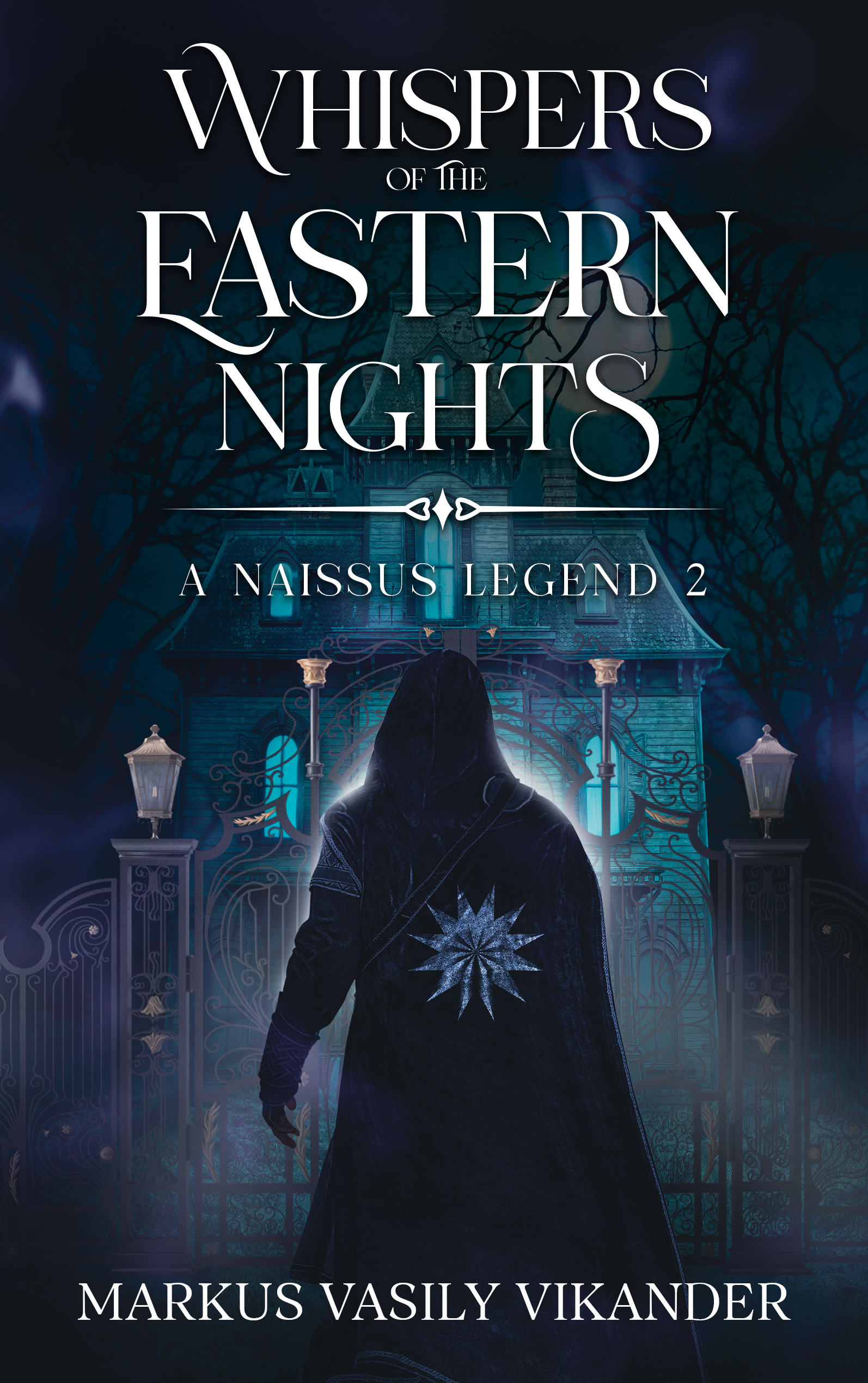 Whispers Of The Eastern Nights: A Naissus Legend 2 (A Naissus Legend – The Novella Series)