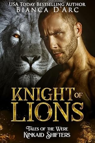 Knight of Lions (Tales of the Were: Kinkaid Shifters)