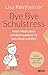 Bye Bye Schulstress: Mehr Motivation und Gelassenheit für dein Kind und dich. Mit 11 Gamechangern für mehr Lernfreude. Mit einem Vorwort von Nicola Schmidt (German Edition)