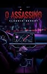 O Assassino by Cláudia Benedy
