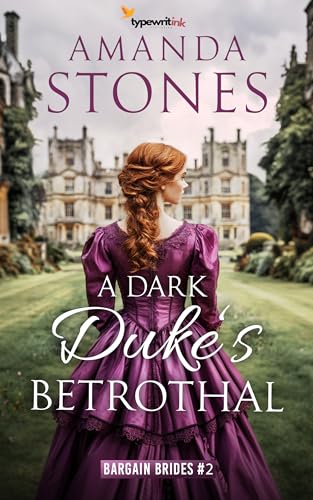 A Dark Duke’s Betrothal: A Historical Regency Romance Novel (Bargain Brides Book 2)