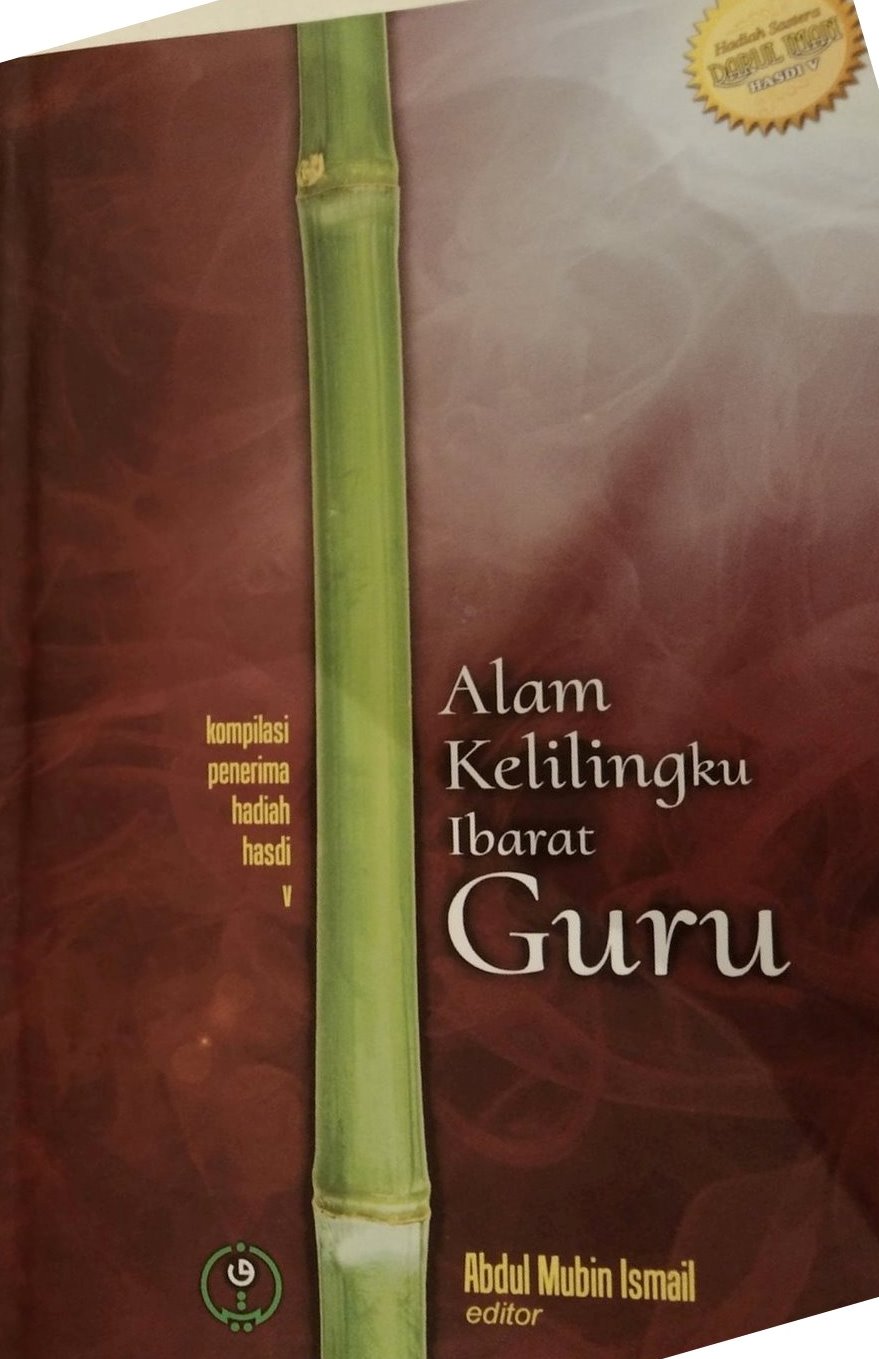 Alam Kelilingku Ibarat Guru: Kompilasi Penerima Hadiah Sastera Darul Iman V