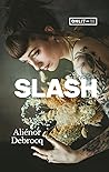 Slash by Alienor Debrocq