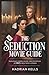 The Seduction Movie Guide: ...