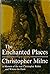 The Enchanted Places: A Memoir of the Real Christopher Robin and Winnie-the-Pooh