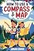 How to Use a Compass and Ma...