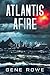 Atlantis Afire by Gene Rowe Atlantis Afire by Gene Rowe