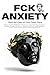 FCK ANXIETY: Marcus Aureliu...