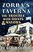 Zorba's Taverna: The Troubl...