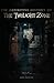 The Definitive History of The Twilight Zone by Mike Higgins
