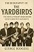 The Biography of The Yardbirds: The Revolutionary Band Behind Rock's Greatest Guitarists